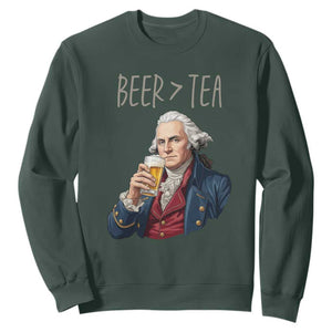 Beer Greater Than Tea Funny Founding Fathers Sweatshirt American History Drinking Boston Tea Party Sarcasm