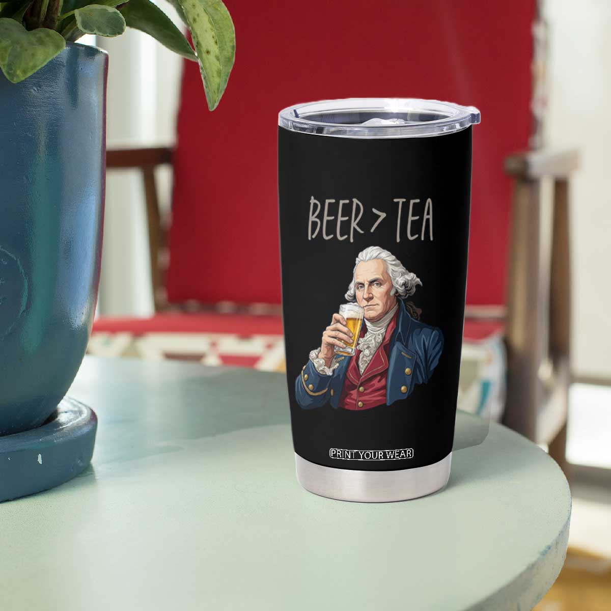 Beer Greater Than Tea Funny Founding Fathers Tumbler Cup American History Drinking Boston Tea Party Sarcasm