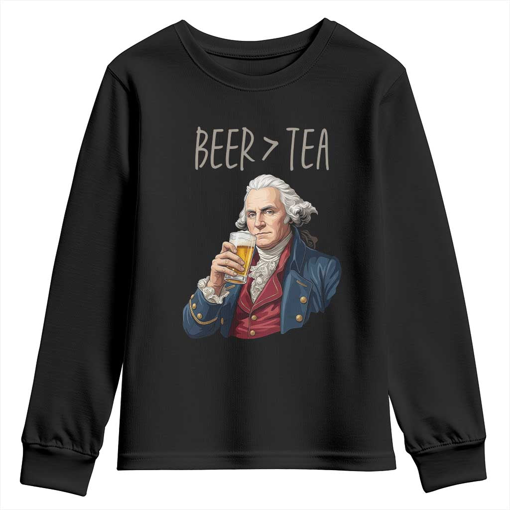 Beer Greater Than Tea Funny Founding Fathers Youth Sweatshirt American History Drinking Boston Tea Party Sarcasm TS02 Black Print Your Wear