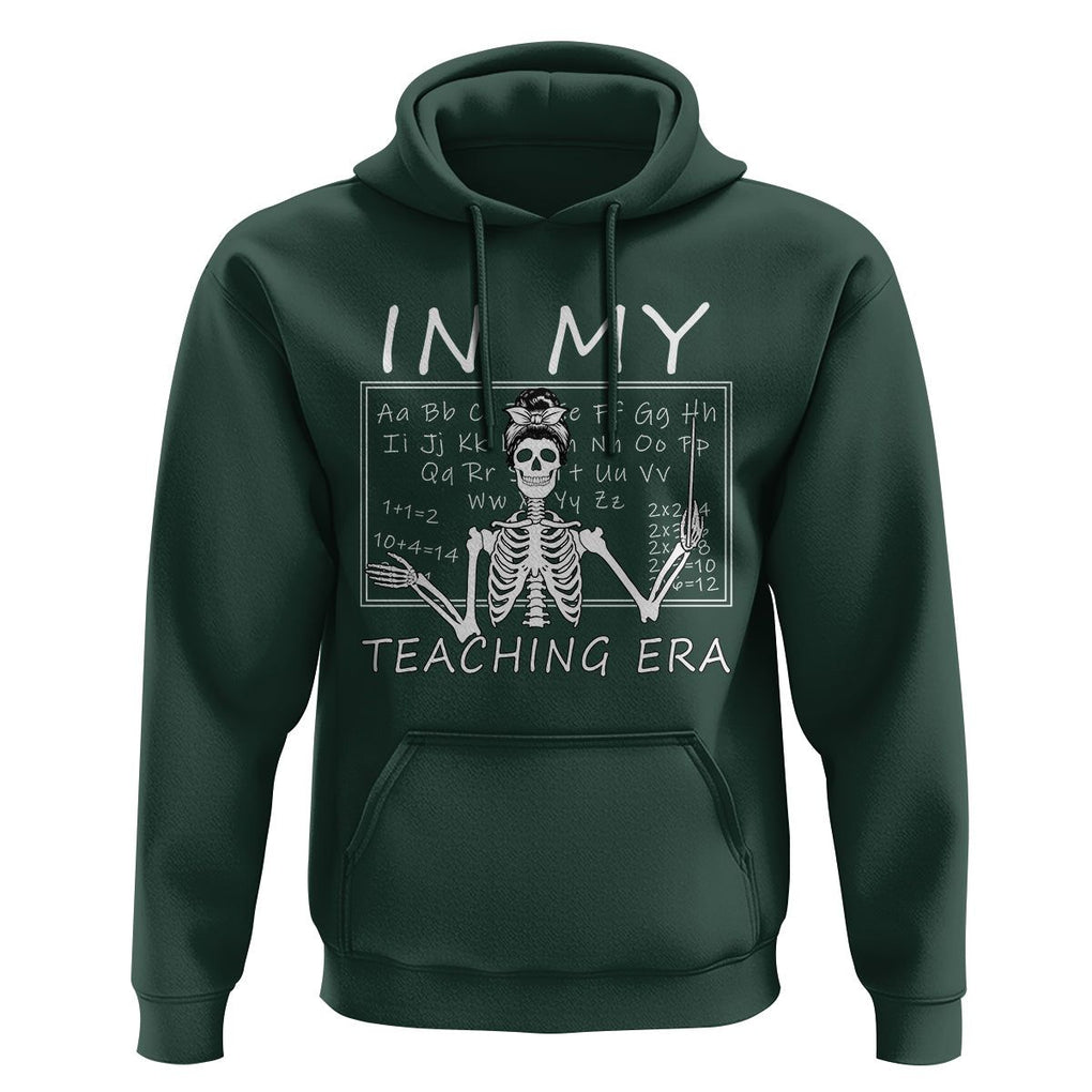 Funny Skeleton Teacher Hoodie In My Teaching Era Back To School TS02 Dark Forest Green Print Your Wear