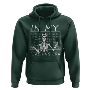 Funny Skeleton Teacher Hoodie In My Teaching Era Back To School TS02 Dark Forest Green Print Your Wear