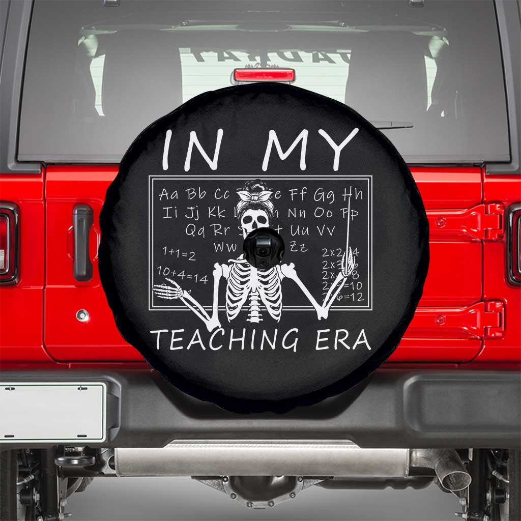 Funny Skeleton Teacher Spare Tire Cover In My Teaching Era Back To School TS02 Black Print Your Wear