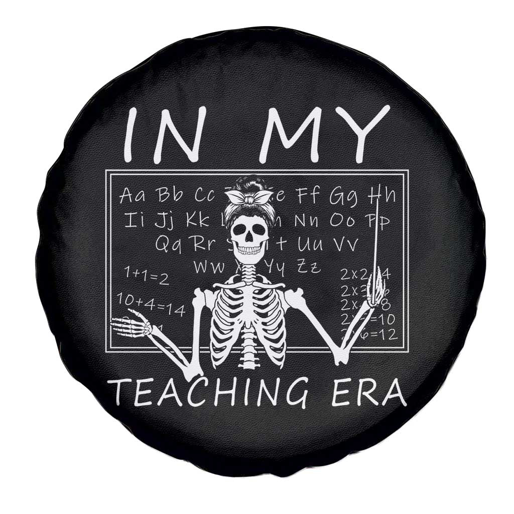 Funny Skeleton Teacher Spare Tire Cover In My Teaching Era Back To School TS02 Print Your Wear