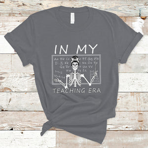 Funny Skeleton Teacher T Shirt In My Teaching Era Back To School TS02 Charcoal Printyourwear