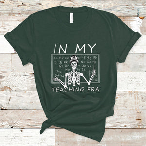 Funny Skeleton Teacher T Shirt In My Teaching Era Back To School TS02 Dark Forest Green Printyourwear