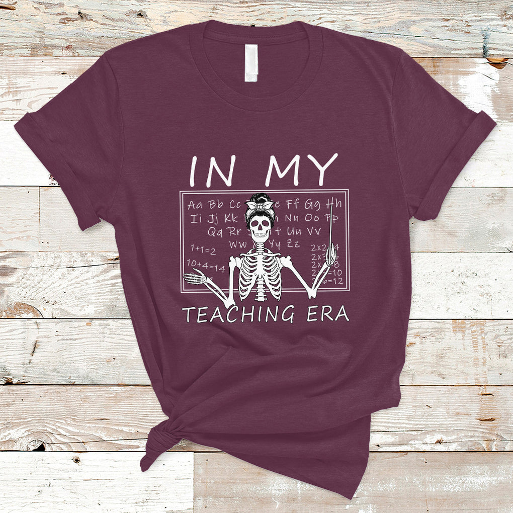 Funny Skeleton Teacher T Shirt In My Teaching Era Back To School TS02 Maroon Printyourwear