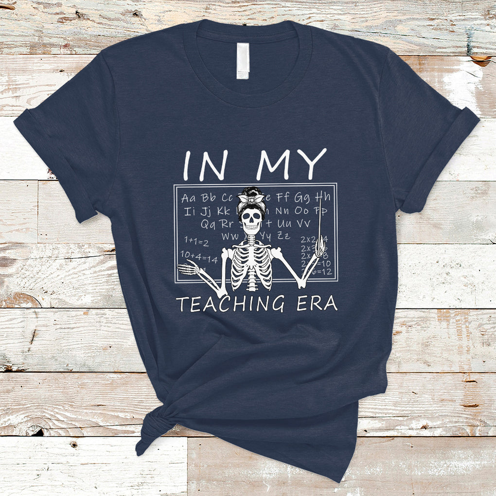 Funny Skeleton Teacher T Shirt In My Teaching Era Back To School TS02 Navy Printyourwear