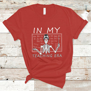 Funny Skeleton Teacher T Shirt In My Teaching Era Back To School TS02 Red Printyourwear