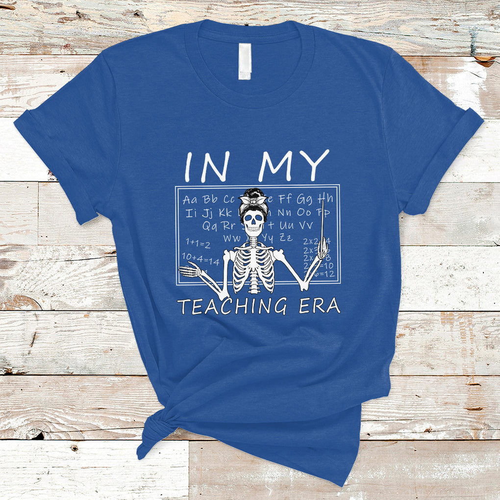 Funny Skeleton Teacher T Shirt In My Teaching Era Back To School TS02 Royal Blue Printyourwear