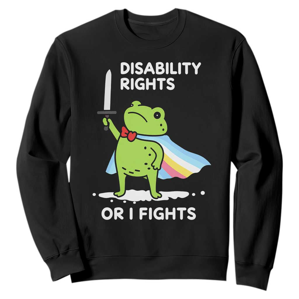 Funny Frog Disability Pride Flag Warrior Sweatshirt Disability Rights Or I Fights