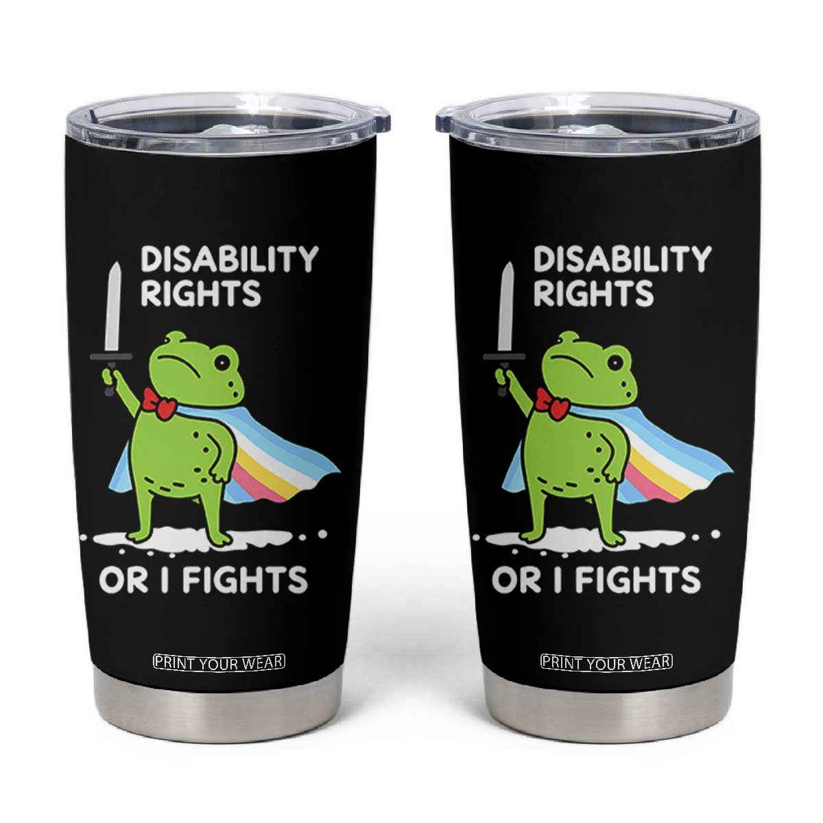 Funny Frog Disability Pride Flag Warrior Tumbler Cup Disability Rights Or I Fights