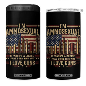 Funny Patriotic Second Amendment Humor American Flag 4 in 1 Can Cooler Tumbler Im Ammosexual I Love Guns Owners Veterans
