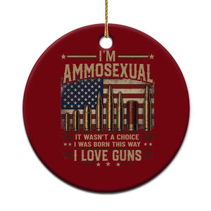 Funny Patriotic Second Amendment Humor American Flag Ceramic Ornament Im Ammosexual I Love Guns Owners Veterans