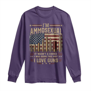 Funny Patriotic Second Amendment Humor American Flag Long Sleeve Shirt Im Ammosexual I Love Guns Owners Veterans