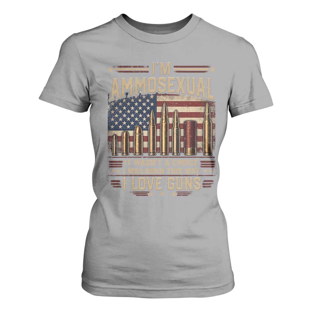 Funny Patriotic Second Amendment Humor American Flag T Shirt For Women Im Ammosexual I Love Guns Owners Veterans
