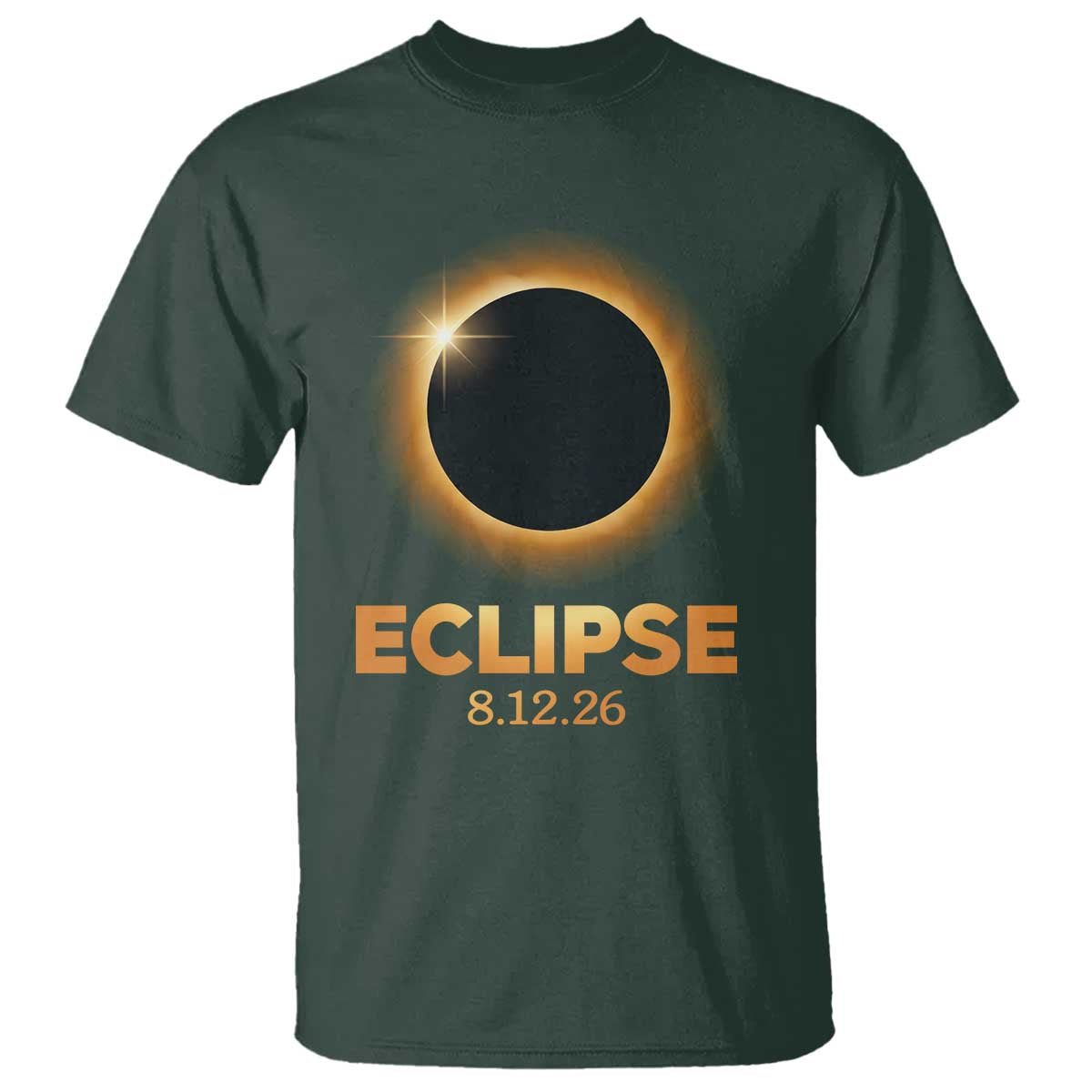 2026 Total Solar Eclipse T Shirt August 12 Totality Astronomy Souvenir TS02 Dark Forest Green Print Your Wear