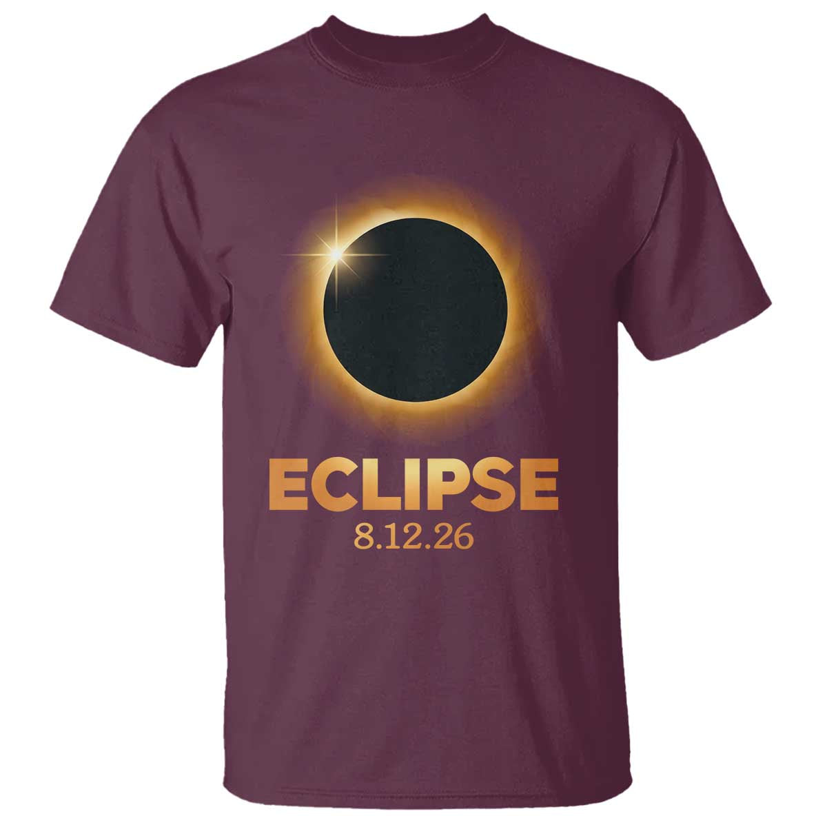 2026 Total Solar Eclipse T Shirt August 12 Totality Astronomy Souvenir TS02 Maroon Print Your Wear