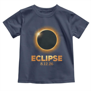 2026 Total Solar Eclipse Toddler T Shirt August 12 Totality Astronomy Souvenir TS02 Navy Print Your Wear