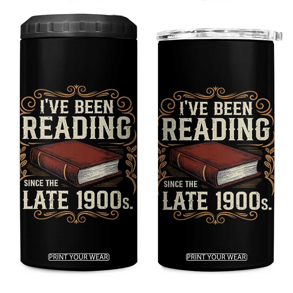 Funny Vintage 80s 90s Book Lover 4 in 1 Can Cooler Tumbler I've Been Reading Since The Late 1900s Bookworm Humor