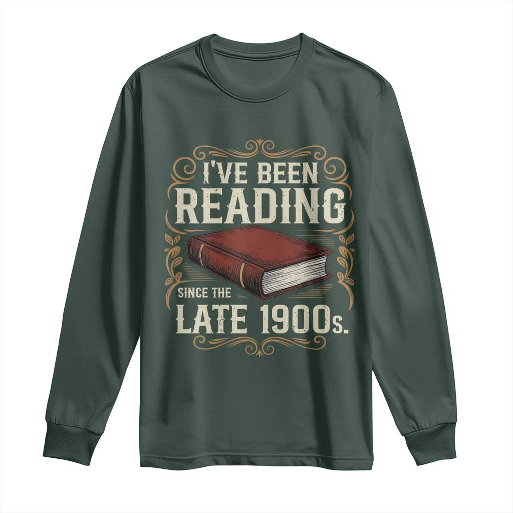 Funny Vintage 80s 90s Book Lover Long Sleeve Shirt I've Been Reading Since The Late 1900s Bookworm Humor