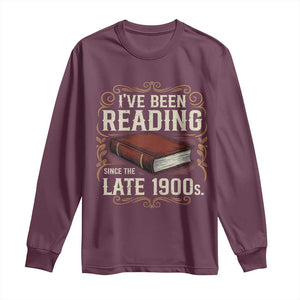 Funny Vintage 80s 90s Book Lover Long Sleeve Shirt I've Been Reading Since The Late 1900s Bookworm Humor