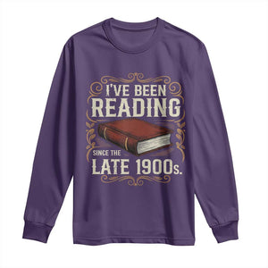 Funny Vintage 80s 90s Book Lover Long Sleeve Shirt I've Been Reading Since The Late 1900s Bookworm Humor