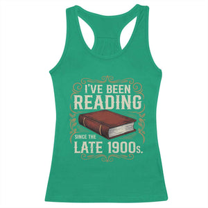 Funny Vintage 80s 90s Book Lover Racerback Tank Top I've Been Reading Since The Late 1900s Bookworm Humor