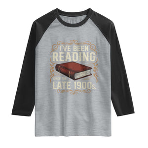 Funny Vintage 80s 90s Book Lover Raglan Shirt I've Been Reading Since The Late 1900s Bookworm Humor