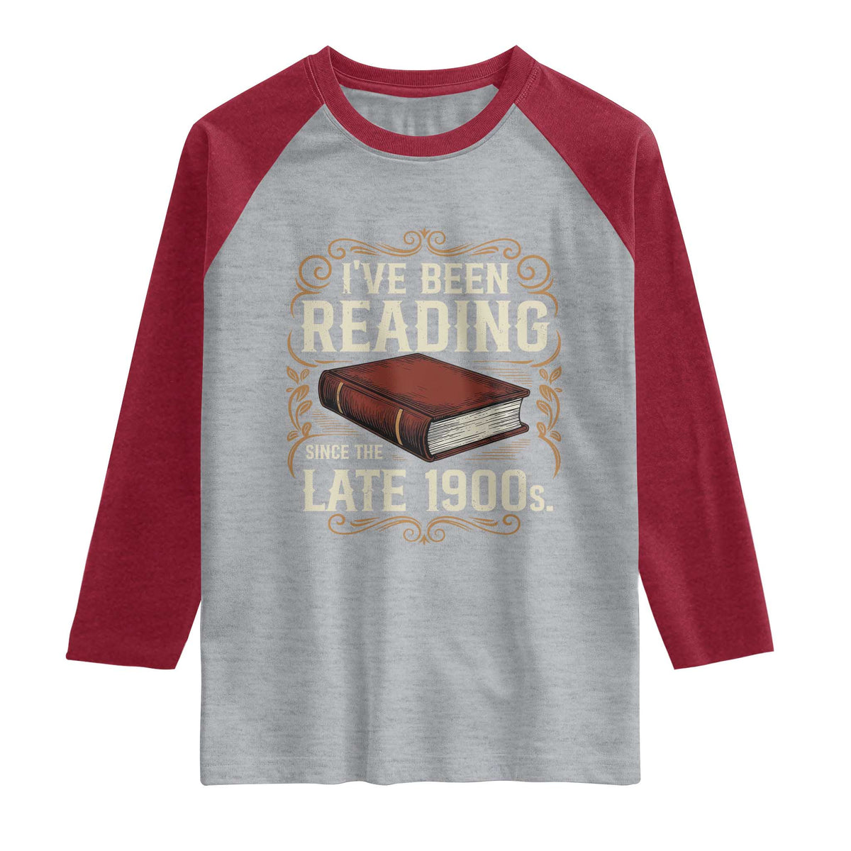 Funny Vintage 80s 90s Book Lover Raglan Shirt I've Been Reading Since The Late 1900s Bookworm Humor
