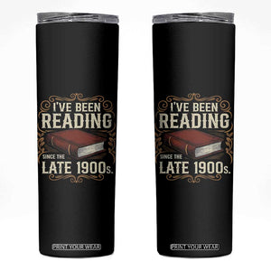 Funny Vintage 80s 90s Book Lover Skinny Tumbler I've Been Reading Since The Late 1900s Bookworm Humor