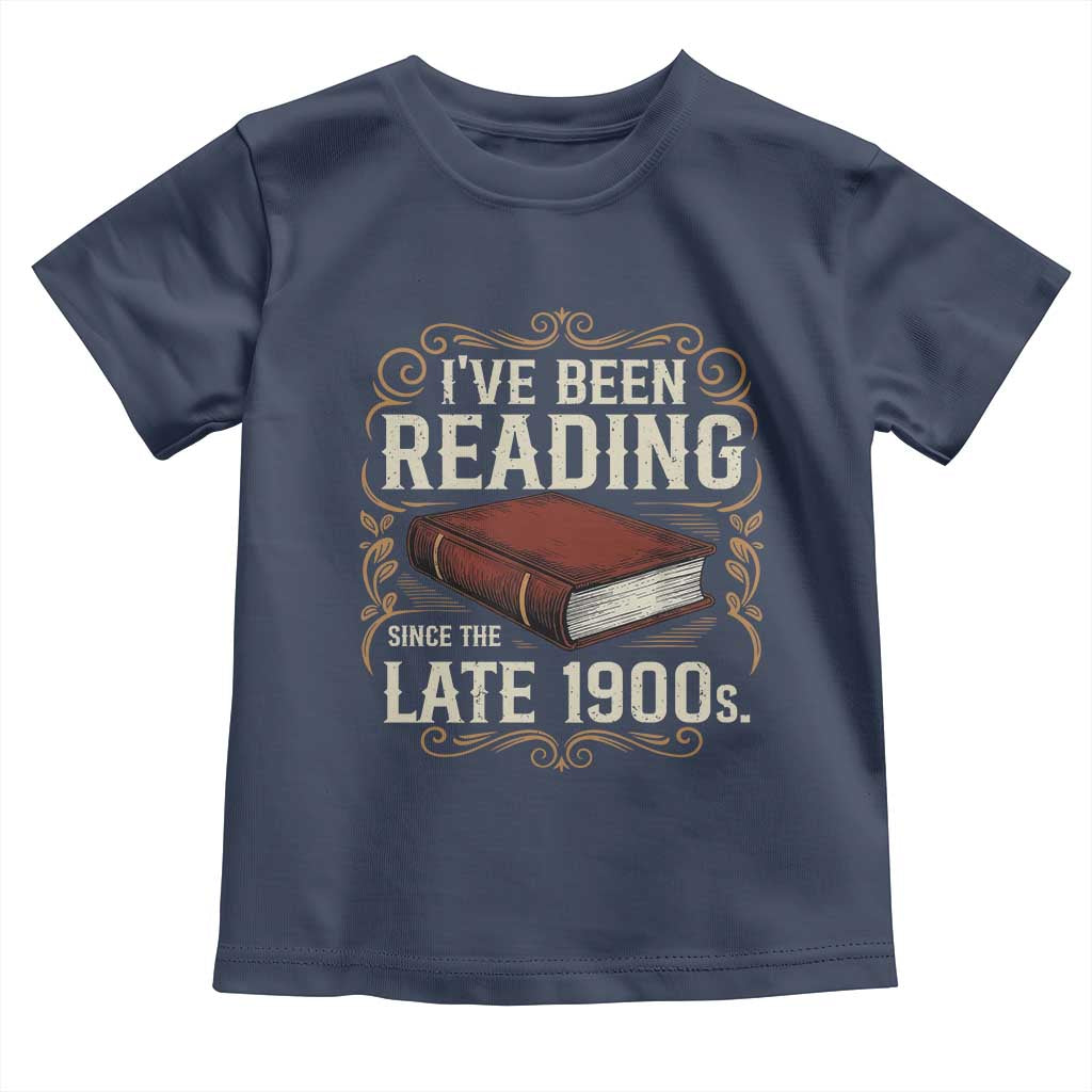 Funny Vintage 80s 90s Book Lover Toddler T Shirt I've Been Reading Since The Late 1900s Bookworm Humor