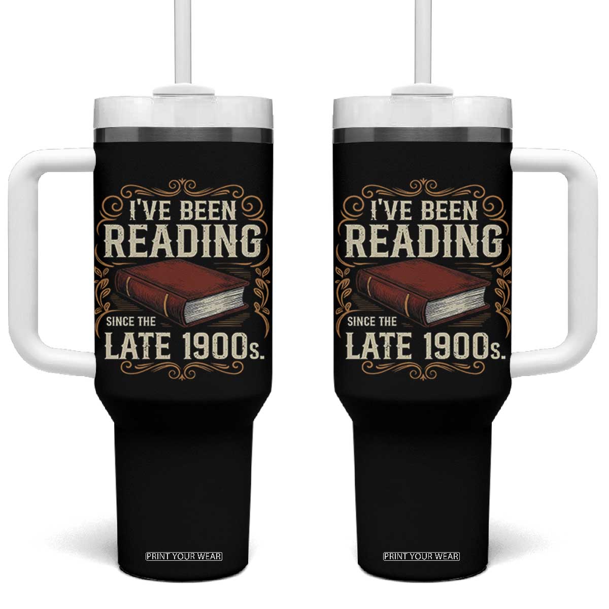 Funny Vintage 80s 90s Book Lover Tumbler With Handle I've Been Reading Since The Late 1900s Bookworm Humor TS02 One Size: 40 oz Black Print Your Wear