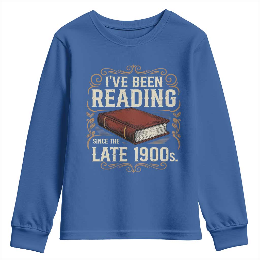 Funny Vintage 80s 90s Book Lover Youth Sweatshirt I've Been Reading Since The Late 1900s Bookworm Humor