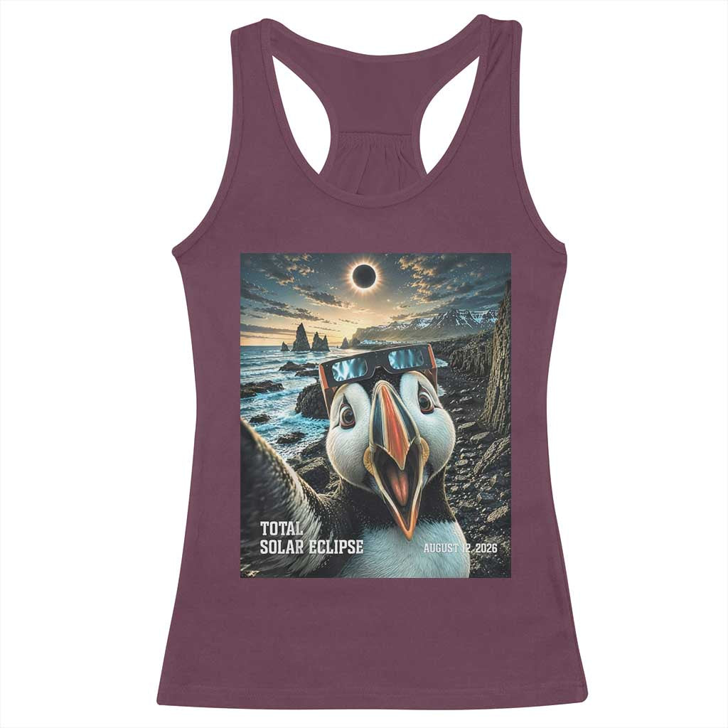 Puffin Selfie August 12 2026 Total Solar Eclipse Racerback Tank Top Funny Totality Photographic Astronomy Souvenir TS02 Maroon Print Your Wear