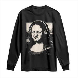 Funny Mona Lisa Wearing Headphones Bass Face Meme Long Sleeve Shirt Funny Classical Fine Art Parody Music Producer Graphic TS02 Black Print Your Wear