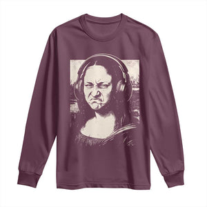 Funny Mona Lisa Wearing Headphones Bass Face Meme Long Sleeve Shirt Funny Classical Fine Art Parody Music Producer Graphic TS02 Maroon Print Your Wear