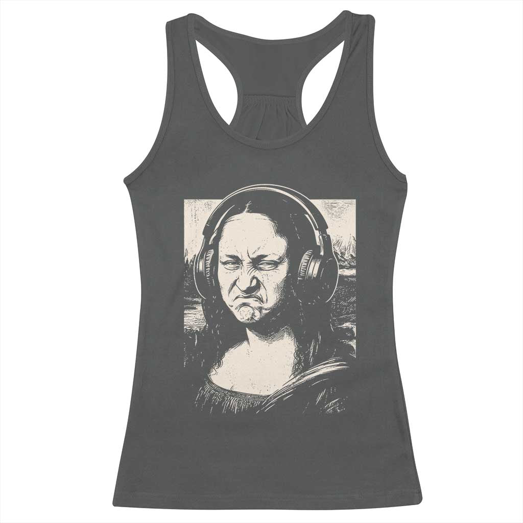 Funny Mona Lisa Wearing Headphones Bass Face Meme Racerback Tank Top Funny Classical Fine Art Parody Music Producer Graphic TS02 Dark Heather Print Your Wear