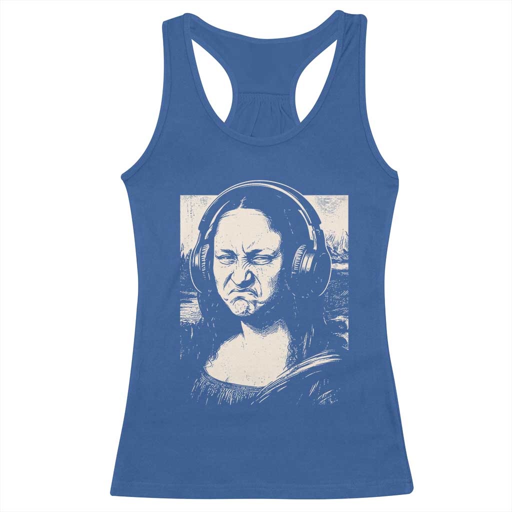 Funny Mona Lisa Wearing Headphones Bass Face Meme Racerback Tank Top Funny Classical Fine Art Parody Music Producer Graphic TS02 Royal Blue Print Your Wear