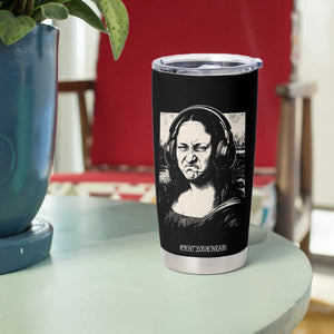 Funny Mona Lisa Wearing Headphones Bass Face Meme Tumbler Cup Funny Classical Fine Art Parody Music Producer Graphic TS02 Print Your Wear