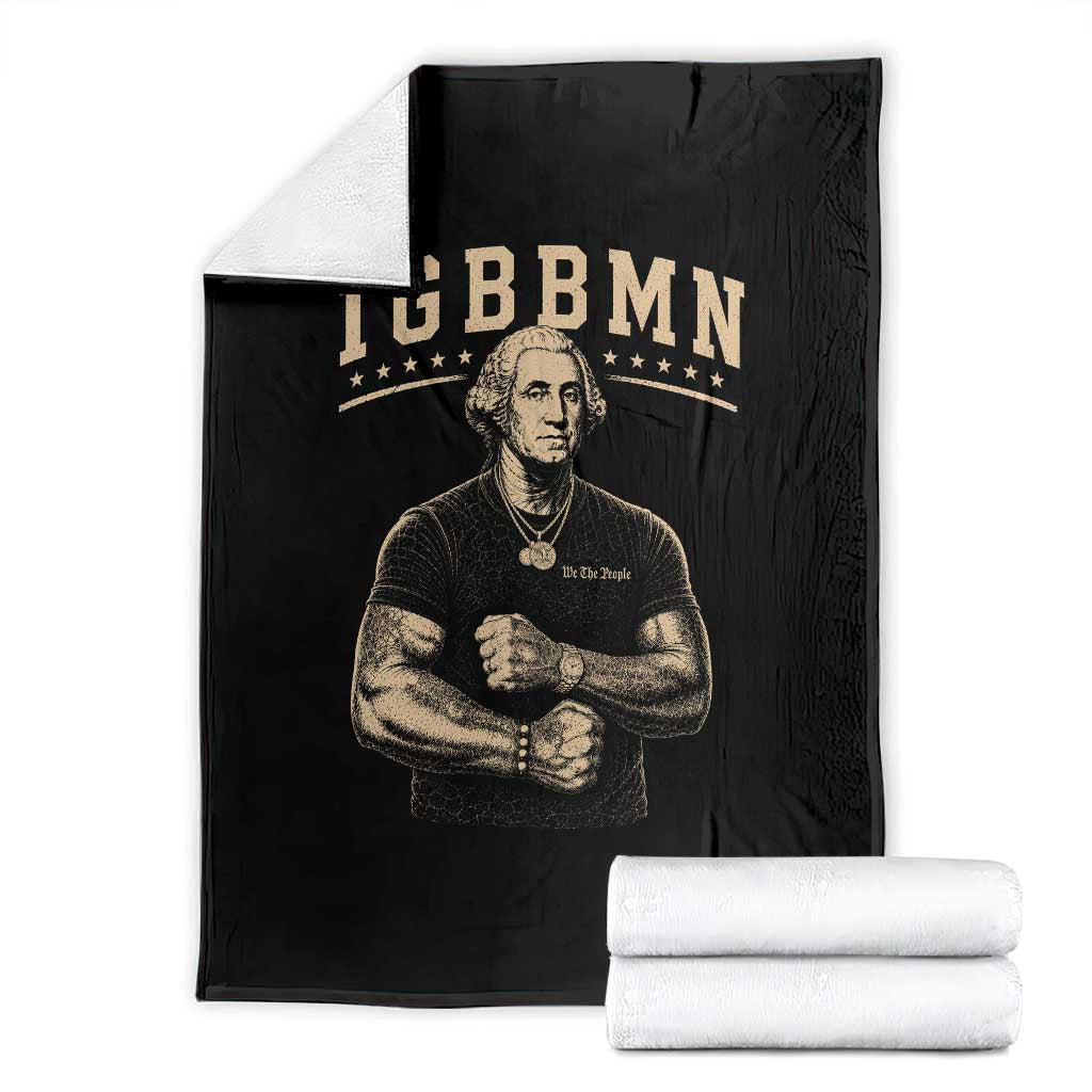 IGBBMN Buff George Washington Parody Throw Blanket It’s Gonna Be Bad Funny Ironic Patriotic Founding Father TS02 Black Print Your Wear