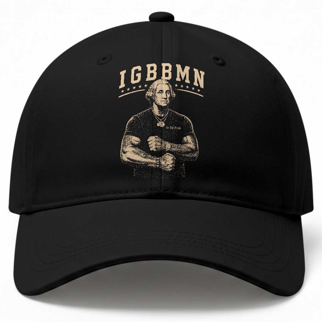 IGBBMN Buff George Washington Parody Baseball Cap It’s Gonna Be Bad Funny Ironic Patriotic Founding Father TS02 Print Your Wear