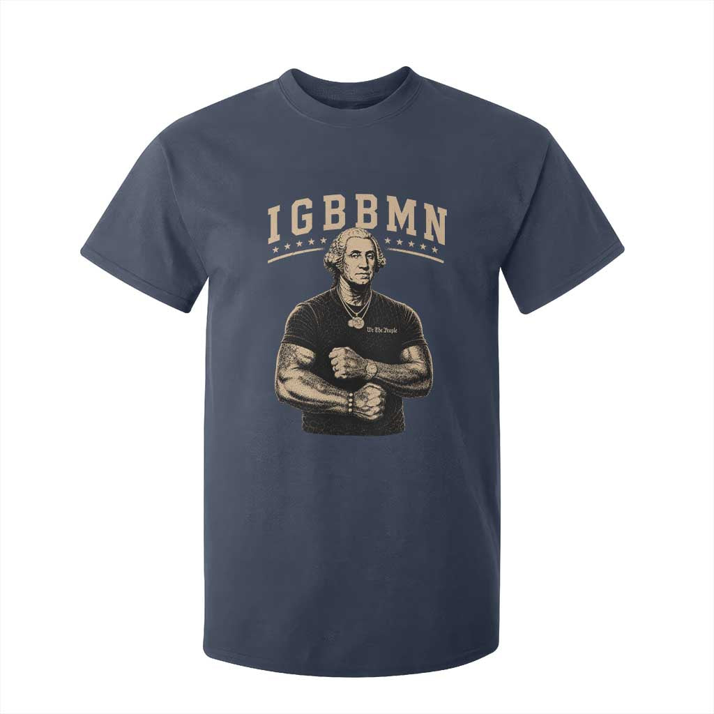 IGBBMN Buff George Washington Parody T Shirt For Kid It’s Gonna Be Bad Funny Ironic Patriotic Founding Father