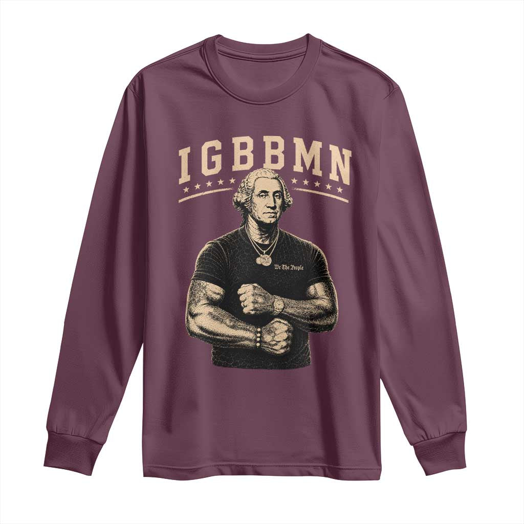 IGBBMN Buff George Washington Parody Long Sleeve Shirt It’s Gonna Be Bad Funny Ironic Patriotic Founding Father