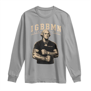 IGBBMN Buff George Washington Parody Long Sleeve Shirt It’s Gonna Be Bad Funny Ironic Patriotic Founding Father