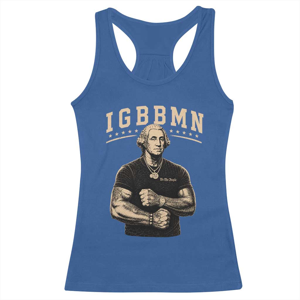 IGBBMN Buff George Washington Parody Racerback Tank Top It’s Gonna Be Bad Funny Ironic Patriotic Founding Father