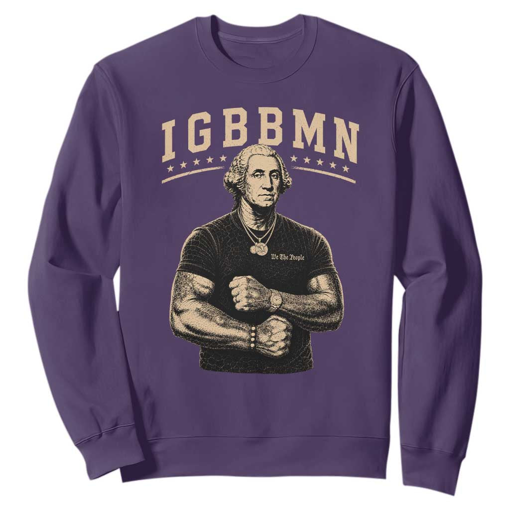 IGBBMN Buff George Washington Parody Sweatshirt It’s Gonna Be Bad Funny Ironic Patriotic Founding Father