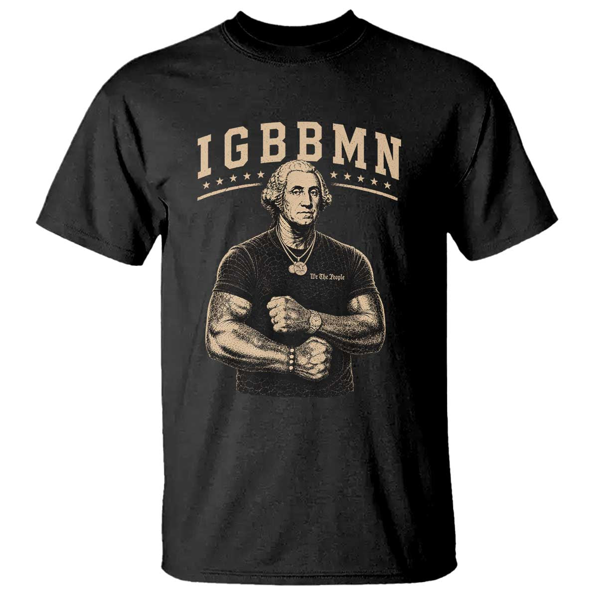 IGBBMN Buff George Washington Parody T Shirt It’s Gonna Be Bad Funny Ironic Patriotic Founding Father TS02 Black Print Your Wear