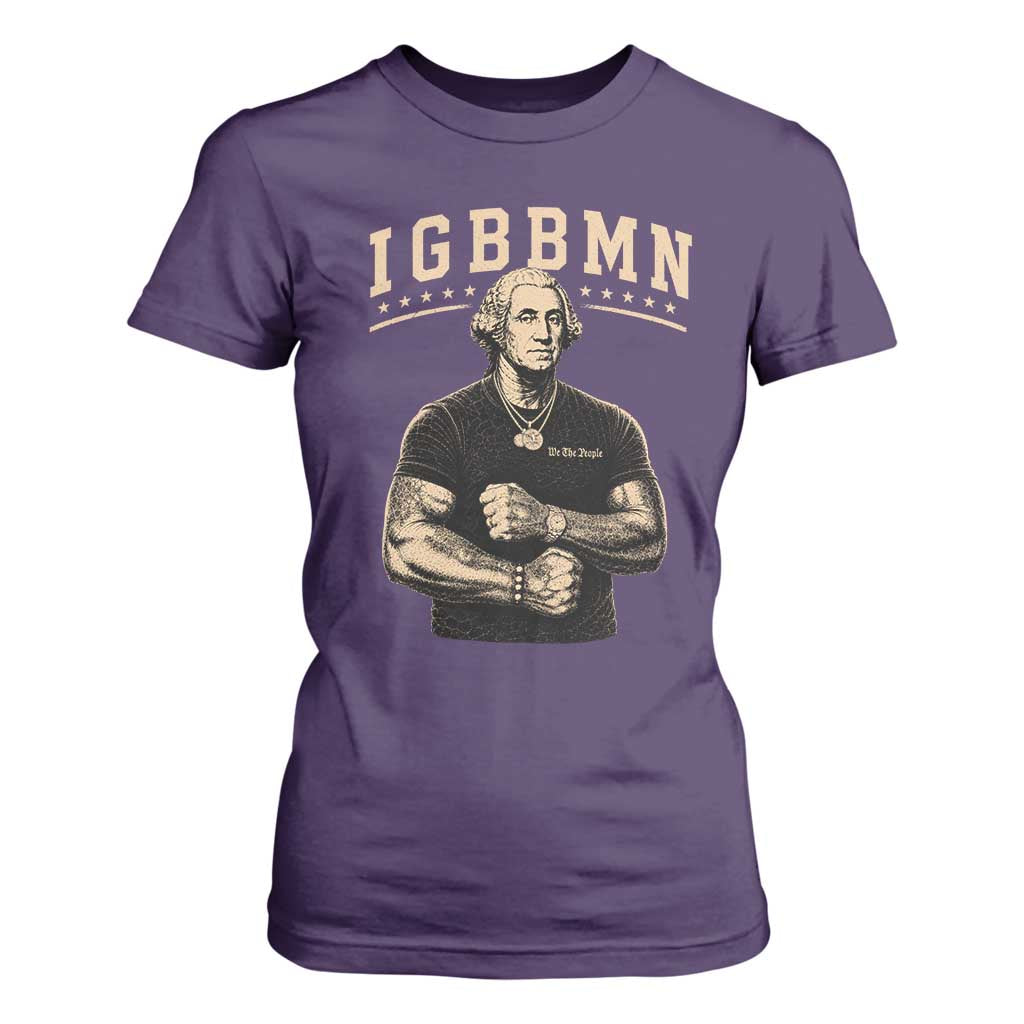 IGBBMN Buff George Washington Parody T Shirt For Women It’s Gonna Be Bad Funny Ironic Patriotic Founding Father