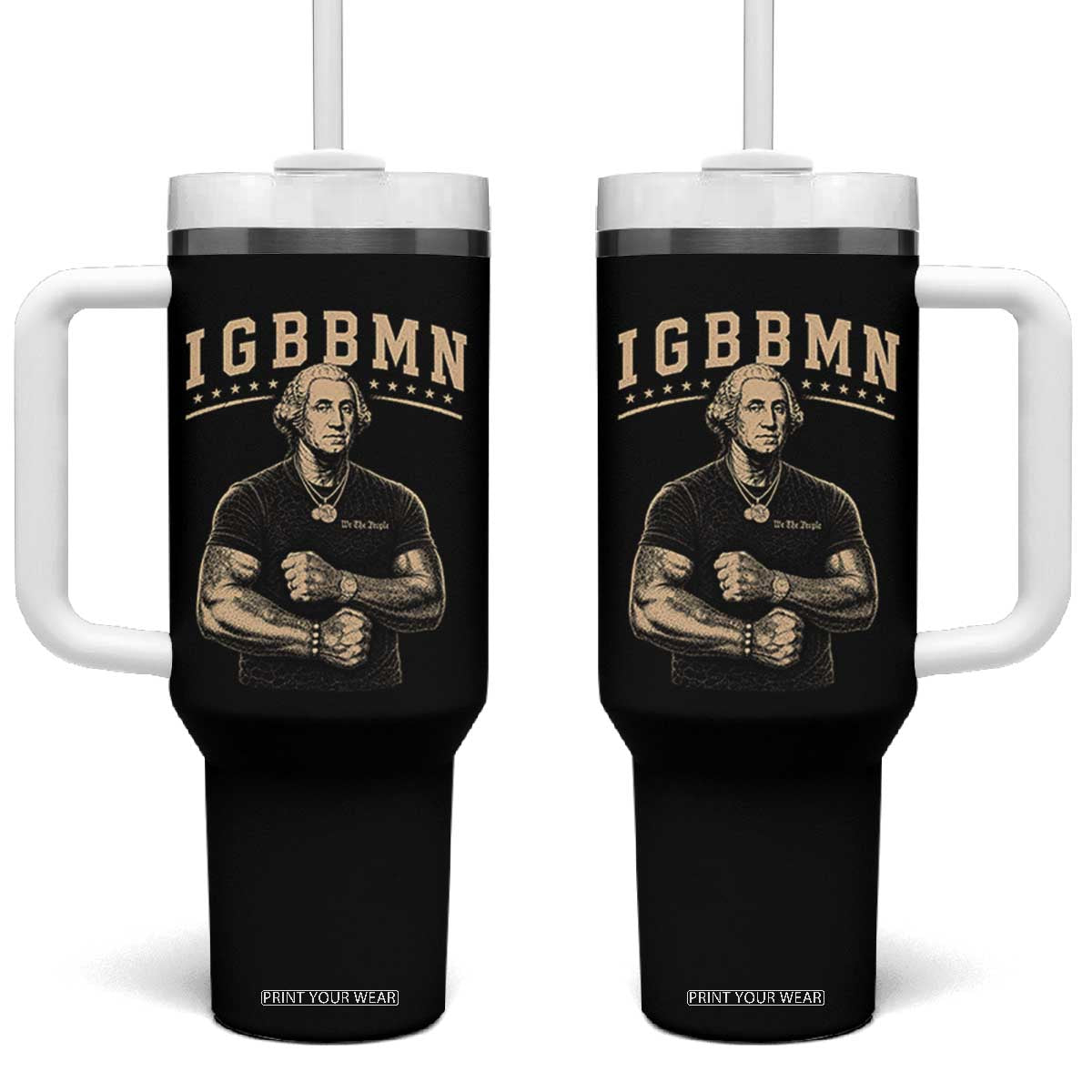 IGBBMN Buff George Washington Parody Tumbler With Handle It’s Gonna Be Bad Funny Ironic Patriotic Founding Father TS02 One Size: 40 oz Black Print Your Wear