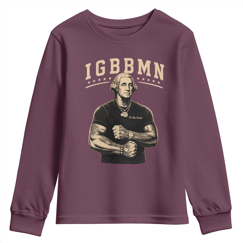 IGBBMN Buff George Washington Parody Youth Sweatshirt It’s Gonna Be Bad Funny Ironic Patriotic Founding Father